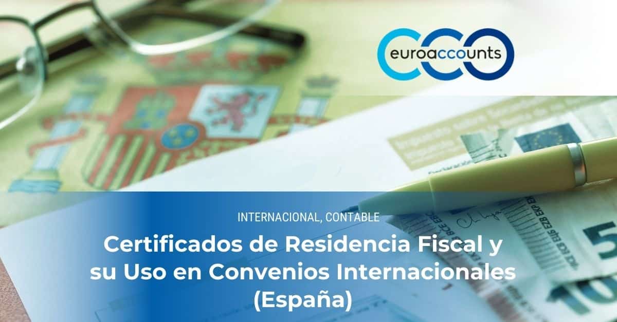 Certificados de Residencia Fiscal y su Uso en Convenios Internacionales (España)