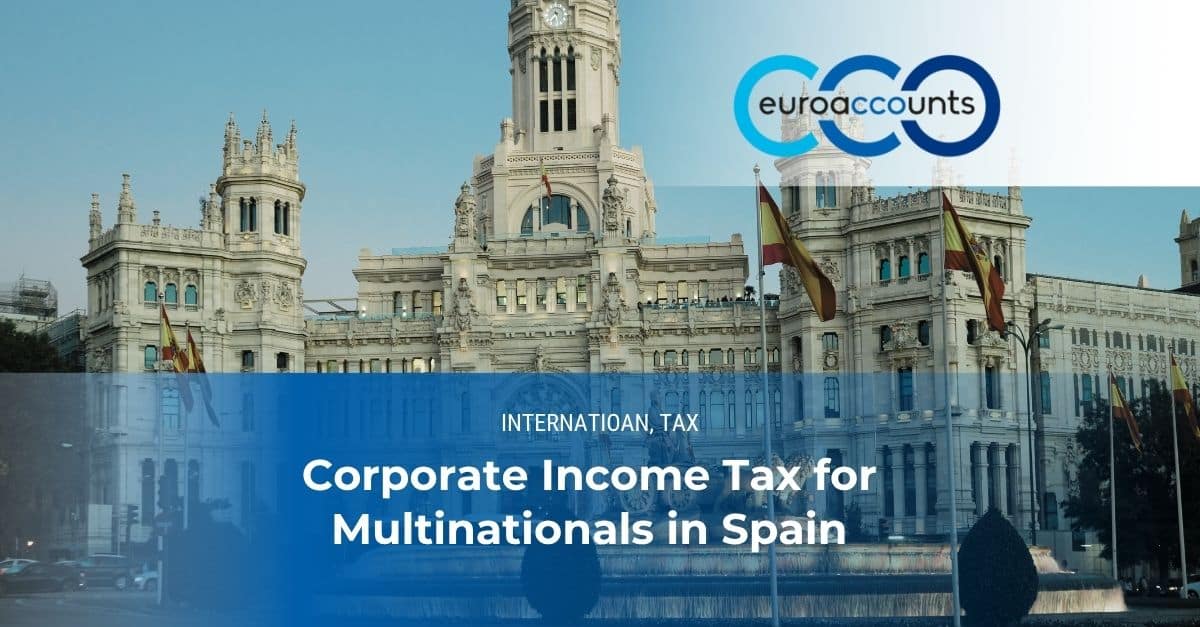 Corporate Income Tax for Multinationals in Spain